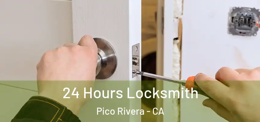  24 Hours Locksmith Pico Rivera - CA