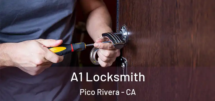  A1 Locksmith Pico Rivera - CA