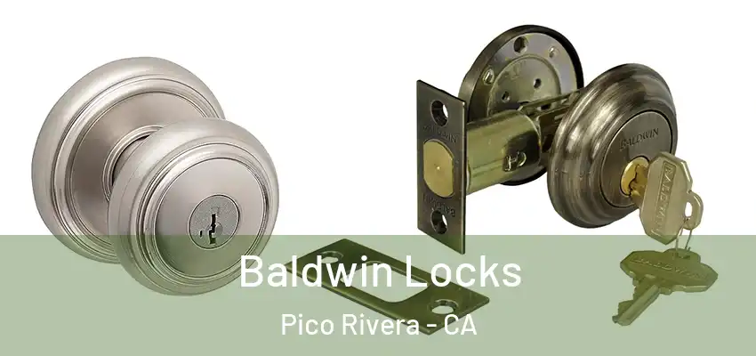  Baldwin Locks Pico Rivera - CA