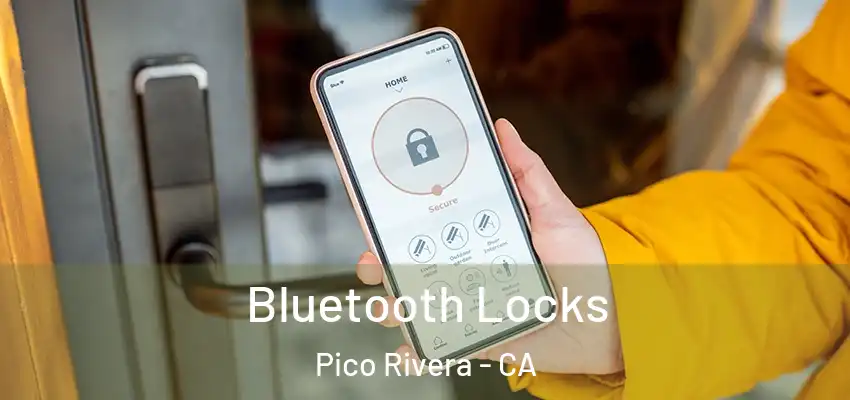  Bluetooth Locks Pico Rivera - CA
