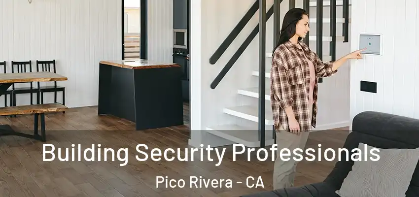  Building Security Professionals Pico Rivera - CA