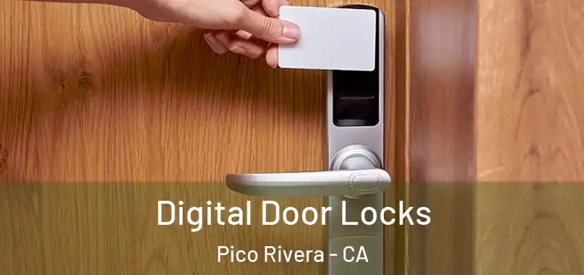 Digital Door Locks Pico Rivera - CA