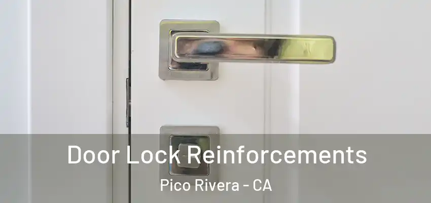  Door Lock Reinforcements Pico Rivera - CA