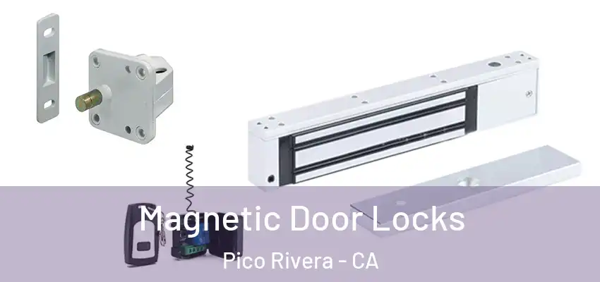  Magnetic Door Locks Pico Rivera - CA
