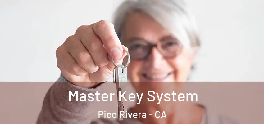 Master Key System Pico Rivera - CA