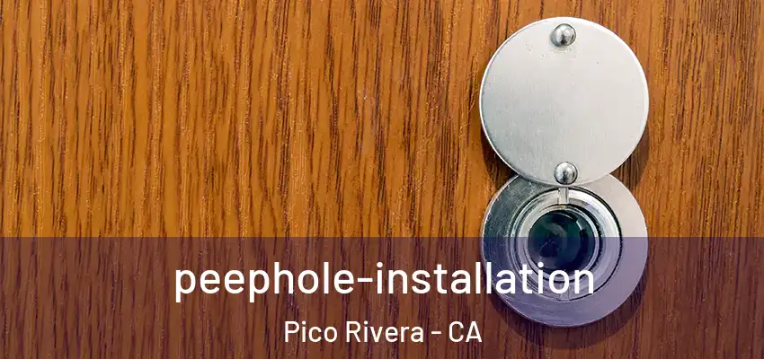  peephole-installation Pico Rivera - CA