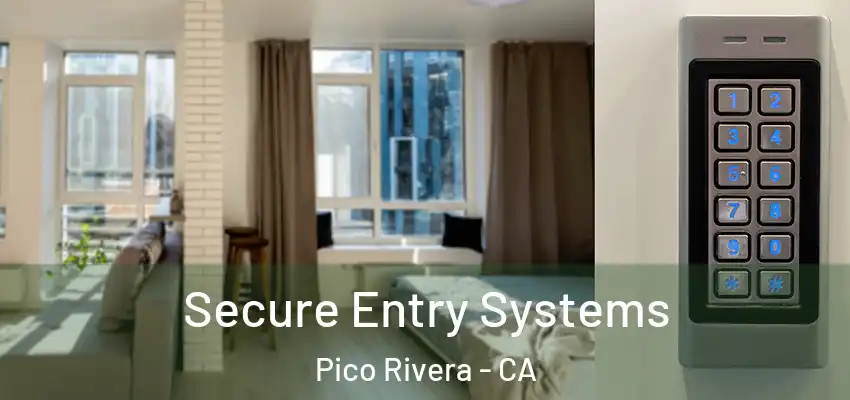  Secure Entry Systems Pico Rivera - CA